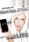 Paranormal Extremes: Text Messages from the Dead